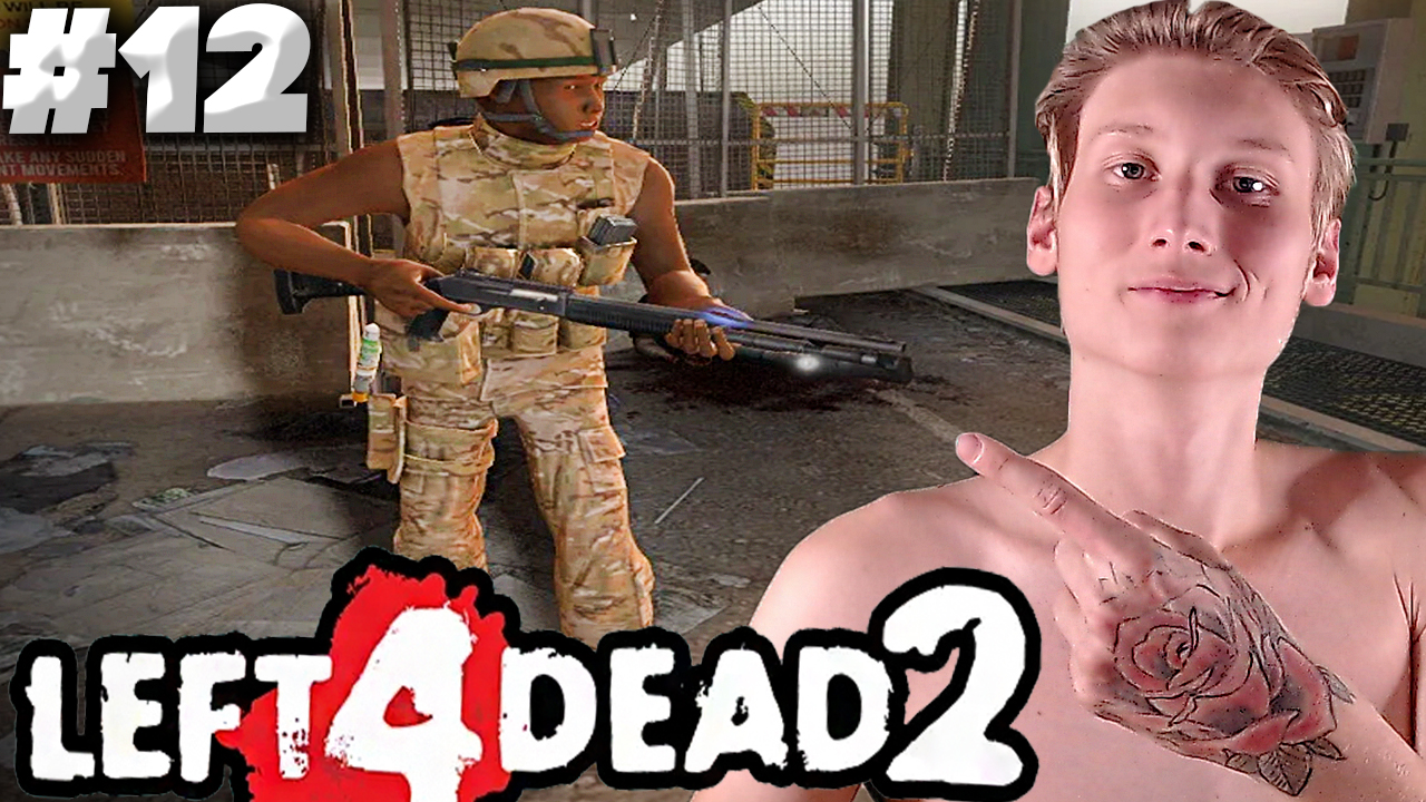 ВОЕННЫЕ СПАСЛИ НАС ► Left 4 Dead 2 ► #12