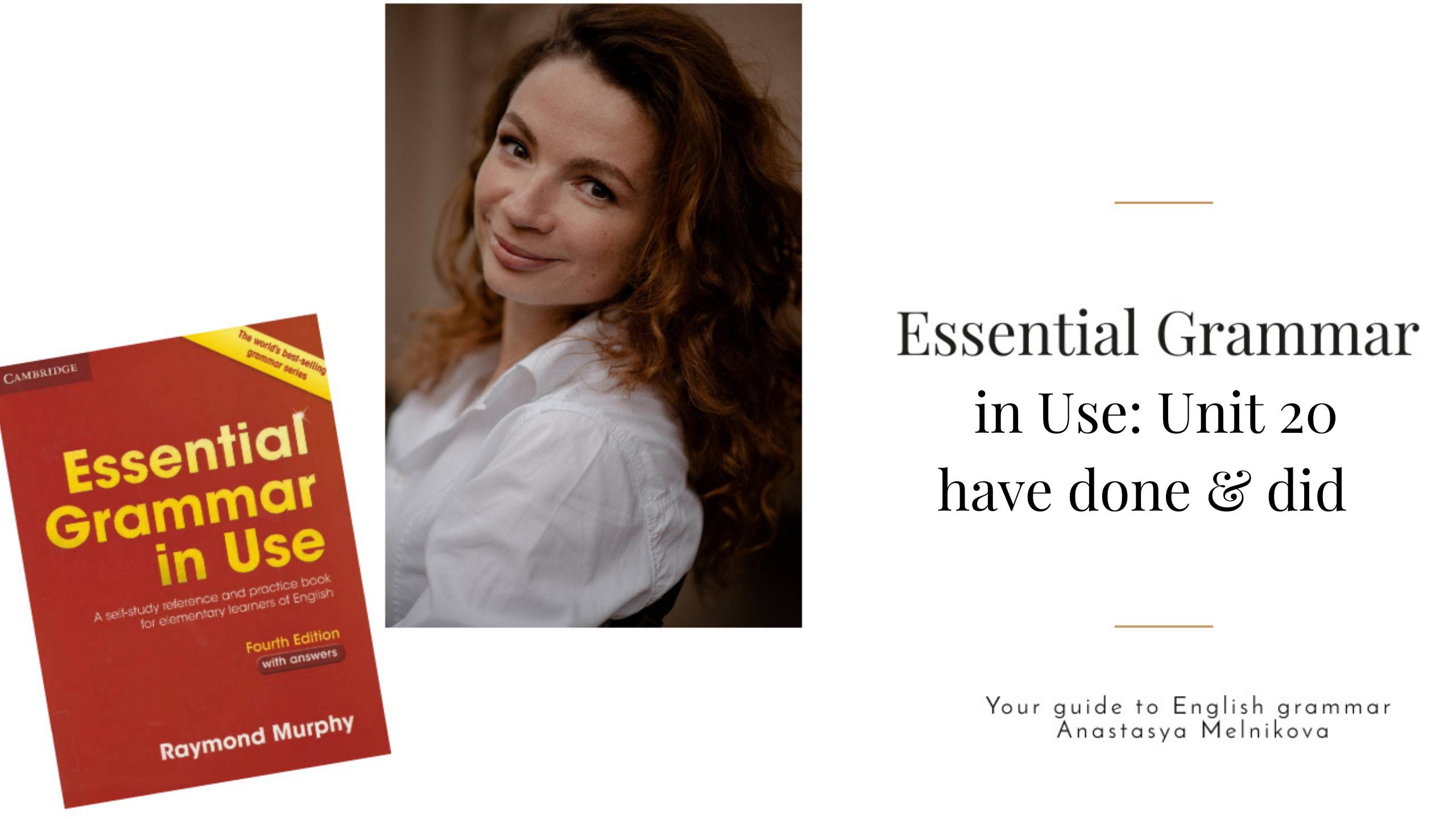 Unit 20 сравнение have + V3 и второй формы глагола для описаний действий в прошлом