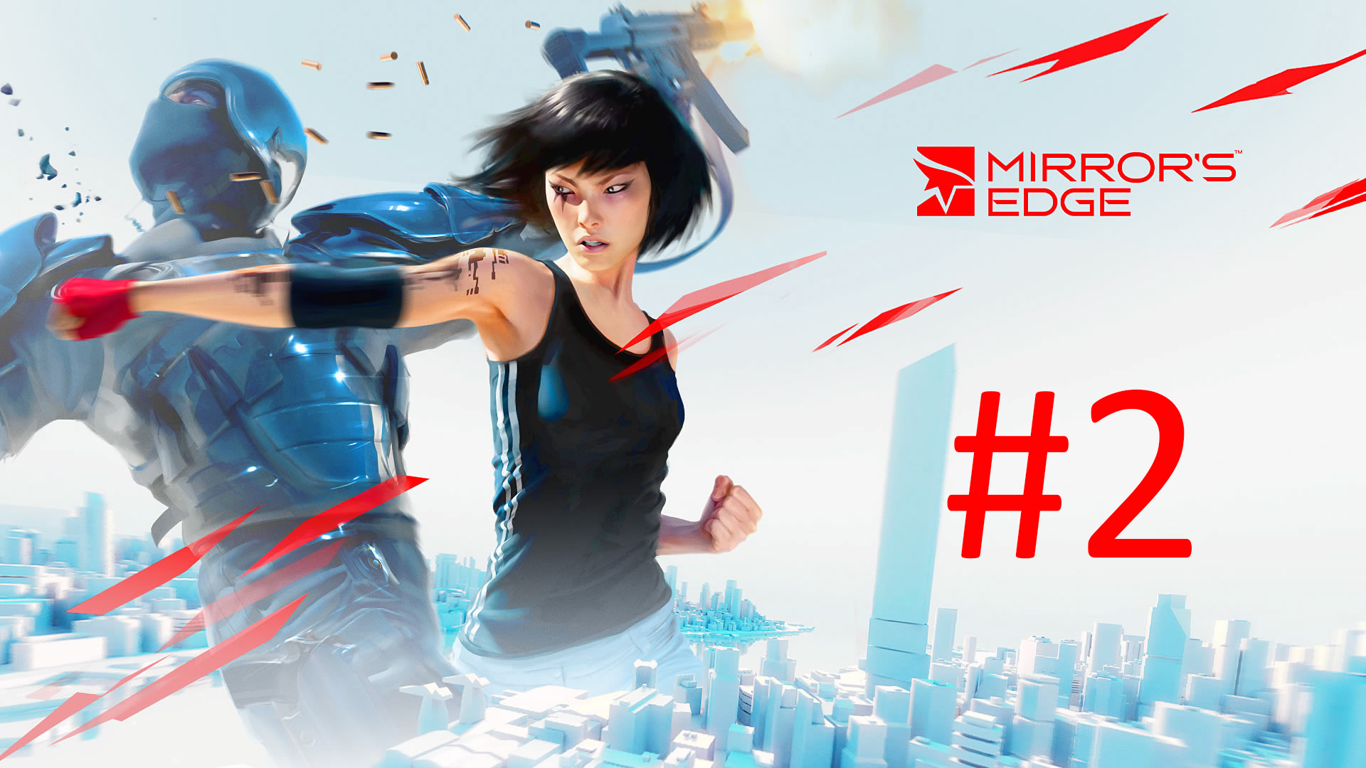 Прохождение Mirror's Edge - Эпизод 1
