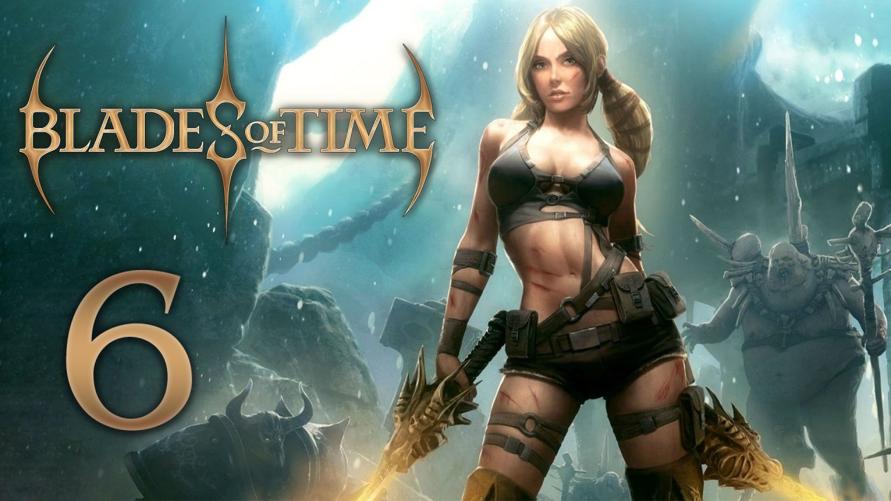 Blades of Time - Небесные острова - Прохождение игры на русском [#6] | PC