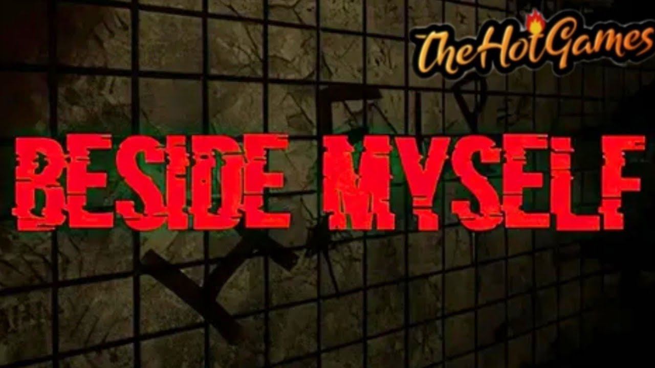 ВНЕ СЕБЯ ► Beside Myself  прохождение.