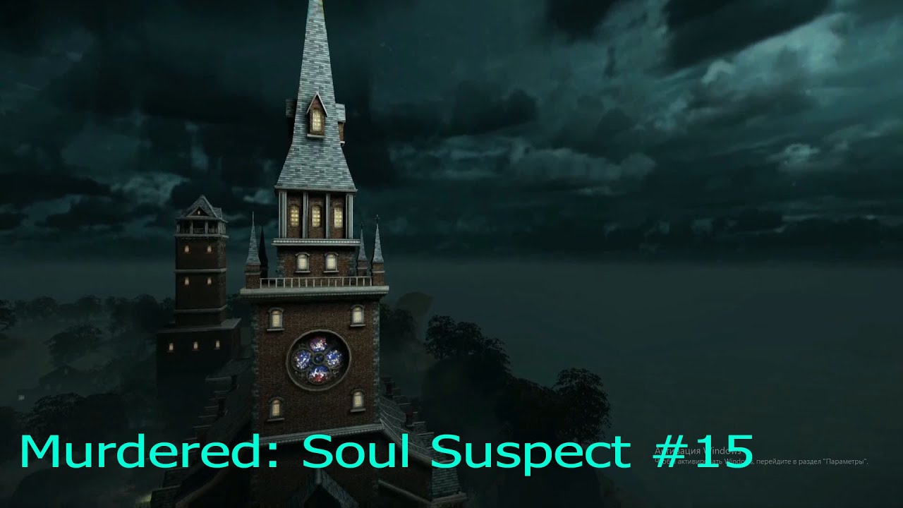 Murdered: Soul Suspect #15. Убийство в церкви