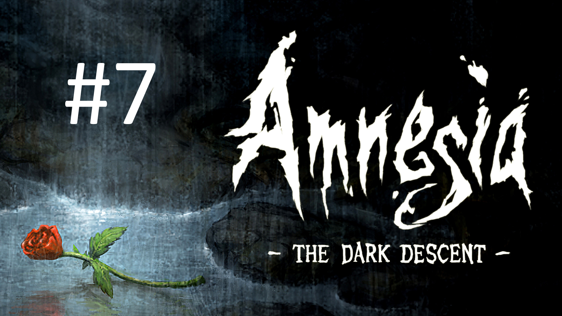 Прохождение Amnesia: The Dark Descent - Часть 7