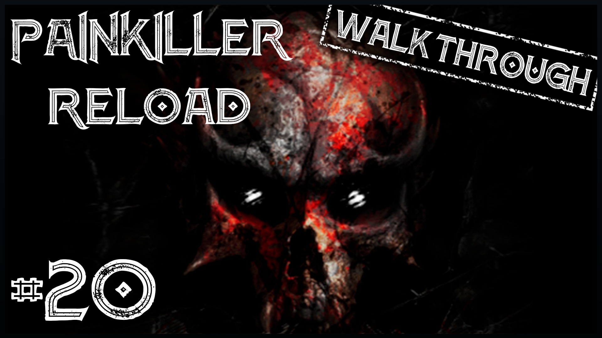 Painkiller Reload #20 ● А это уже совсем другая история [Прохождение]