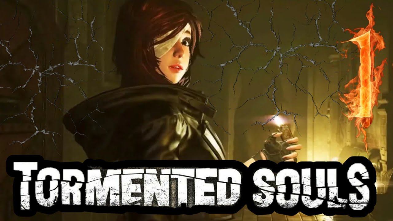TORMENTED SOULS прохождение -1- ИЗМУЧЕННЫЕ ДУШИ .