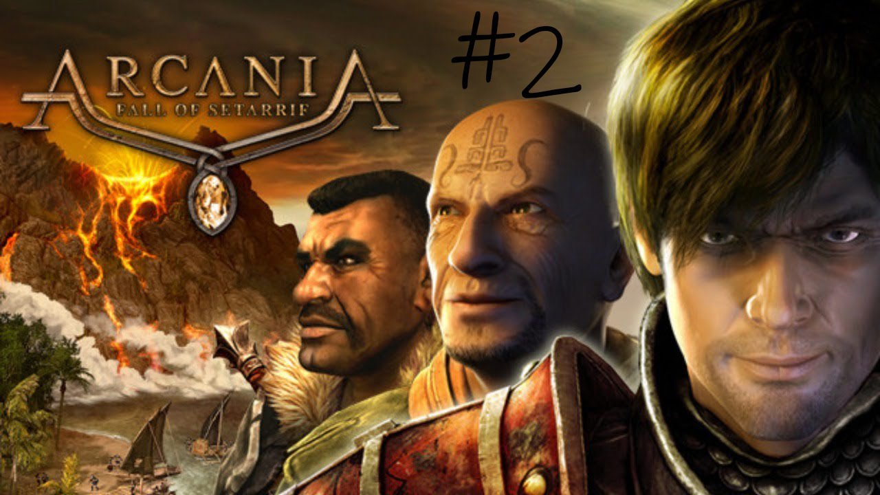 ArcaniA Fall of Setarrif #2
