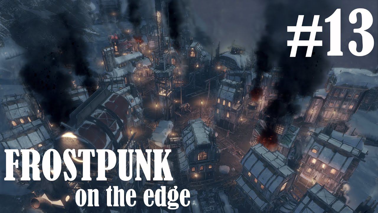 FROSTPUNK ON THE EDGE: Детская шахта #13