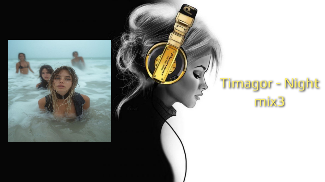 Timagor - Night mix3