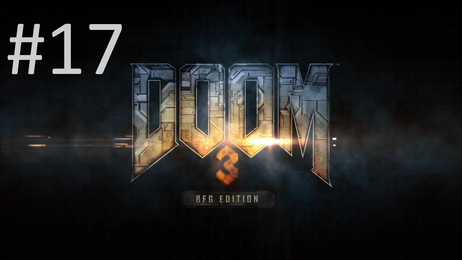 Прохождение DOOM 3: BFG Edition - Уровень 17. Delta Labs Sector 3