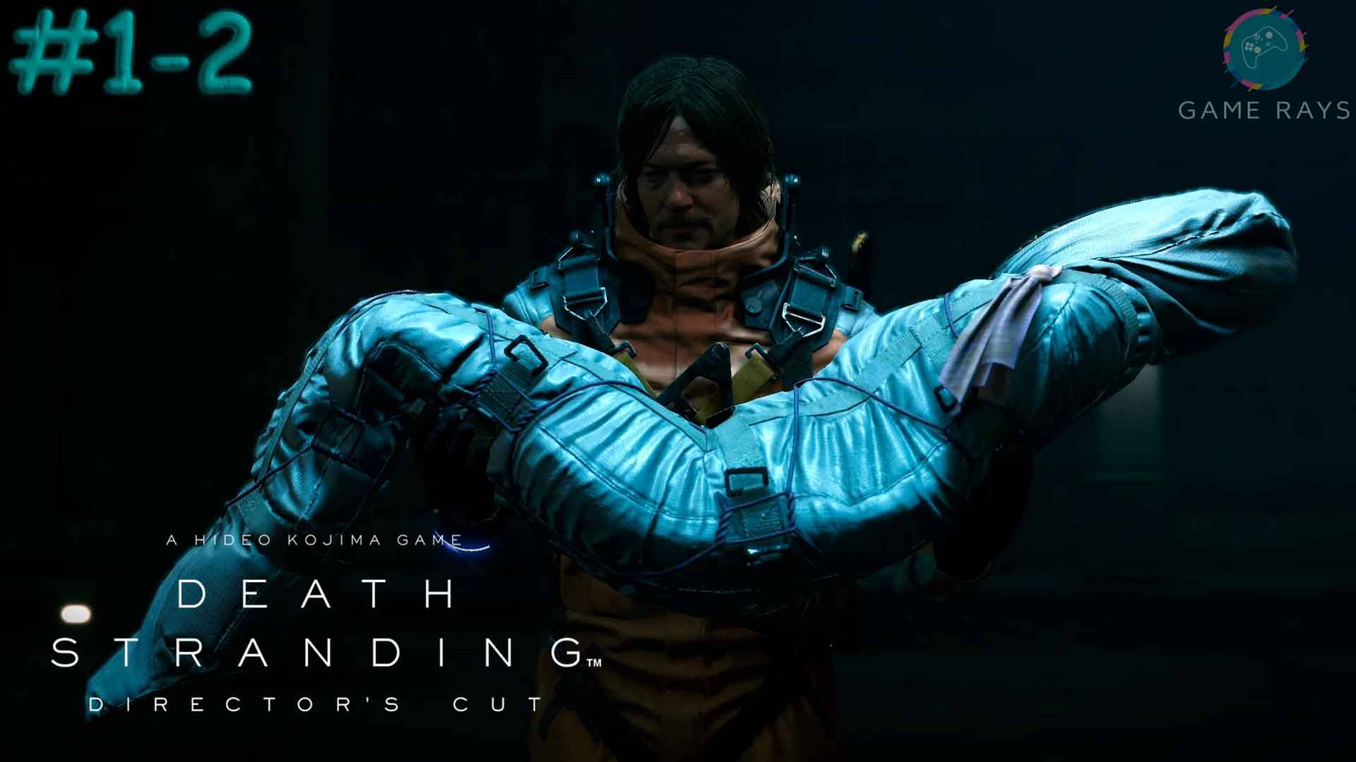 Death Stranding Director's Cut #1-2 ➤ Доставка тела президента в крематорий