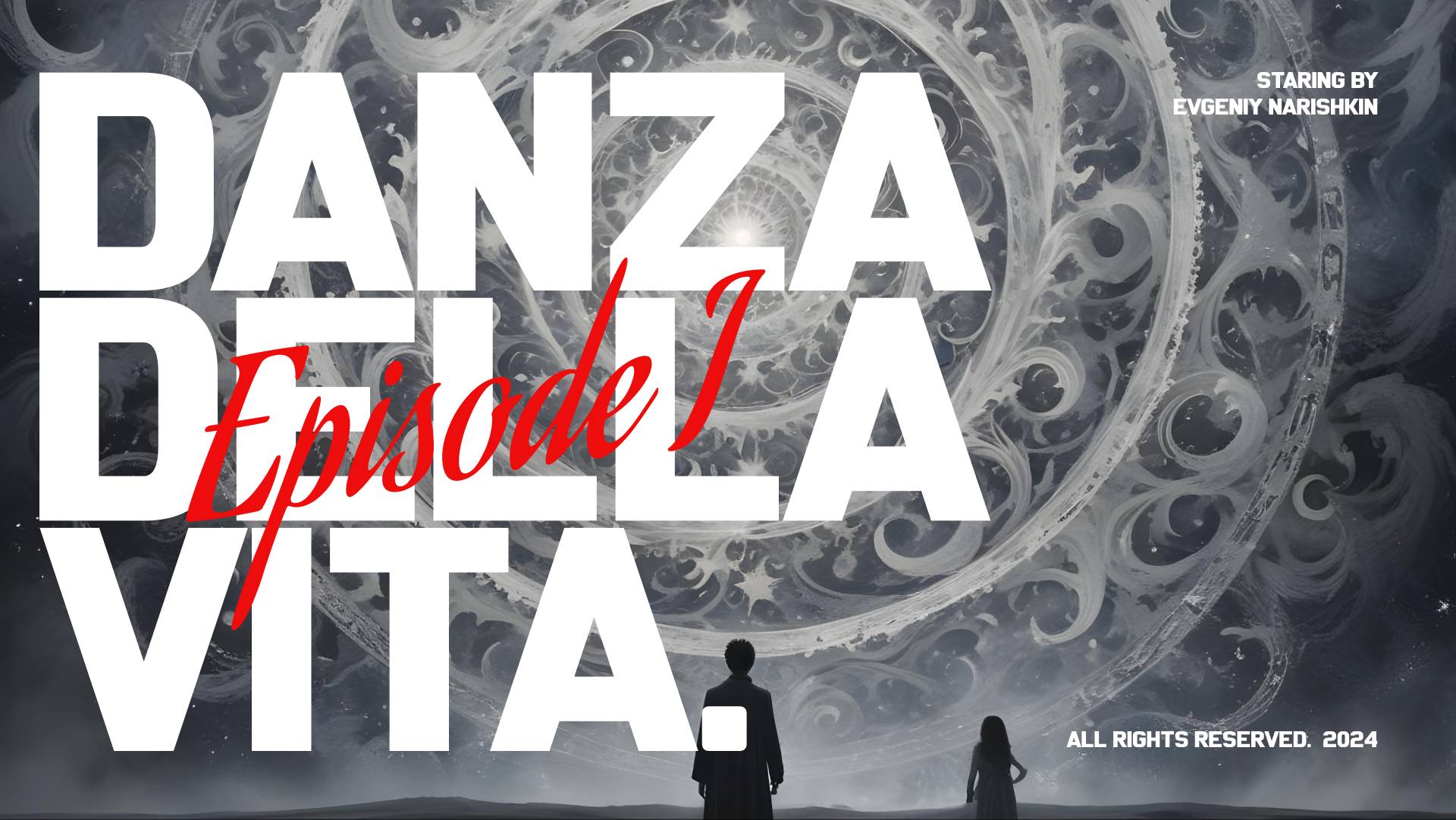 DANZA DELLA VITA. Episode I