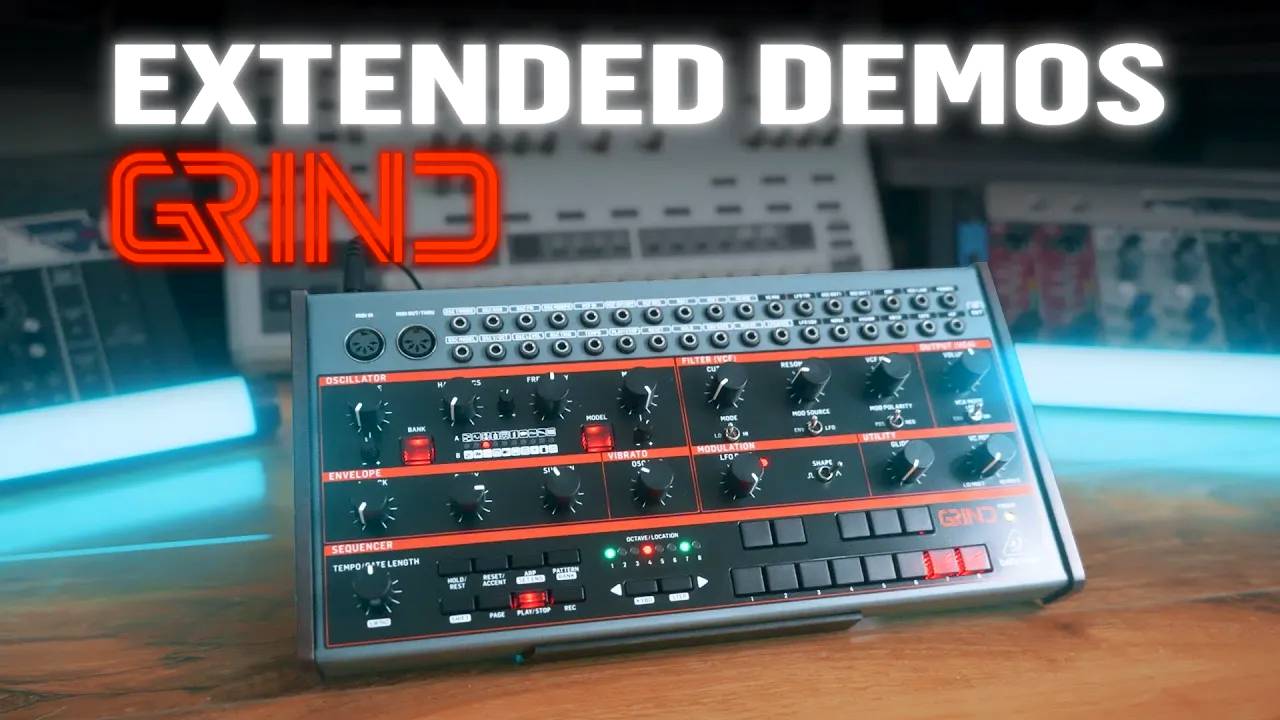 Behringer Grind: Extended Demos (No Talking)