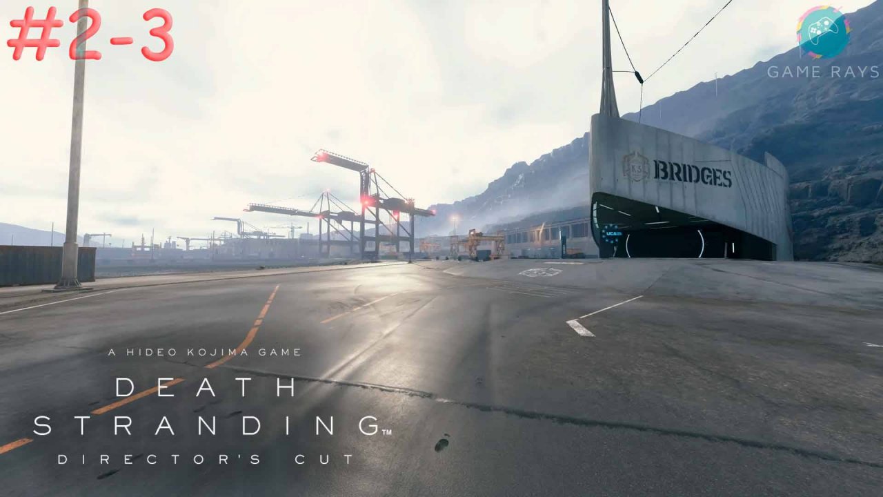 Death Stranding Director's Cut #2-3 ➤ Портовый узел
