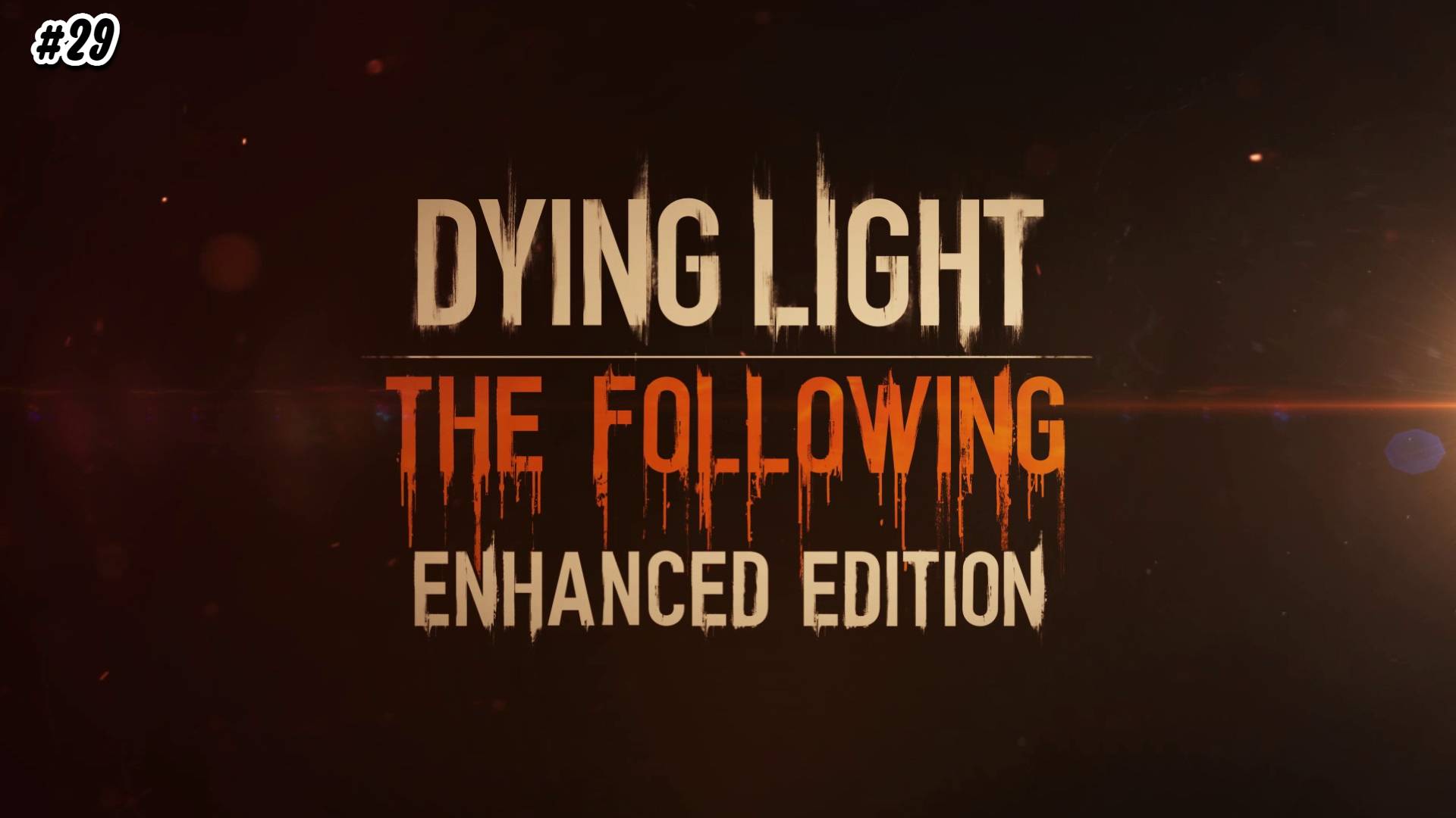 Прохождение Dying Light - The Following №29 Финал Дополнения сюжета