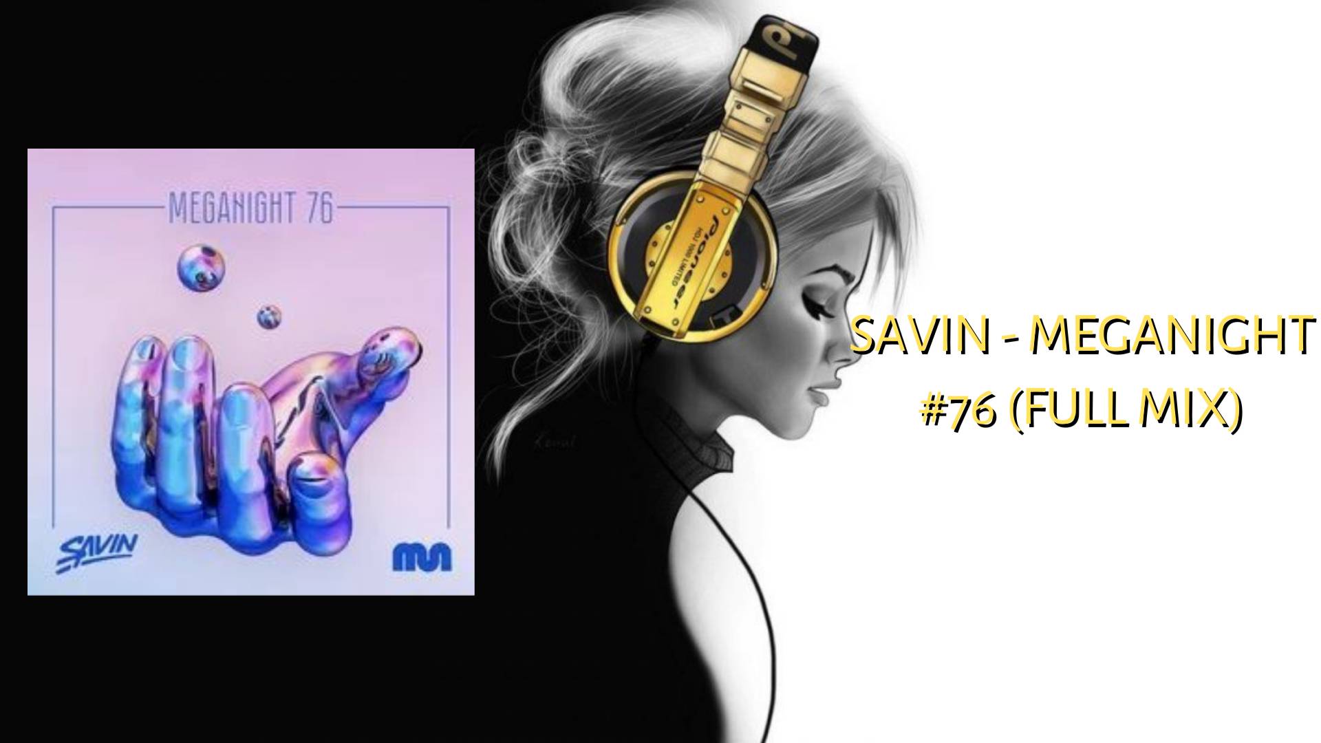Savin - MegaNight #76 (FULL MIX)
