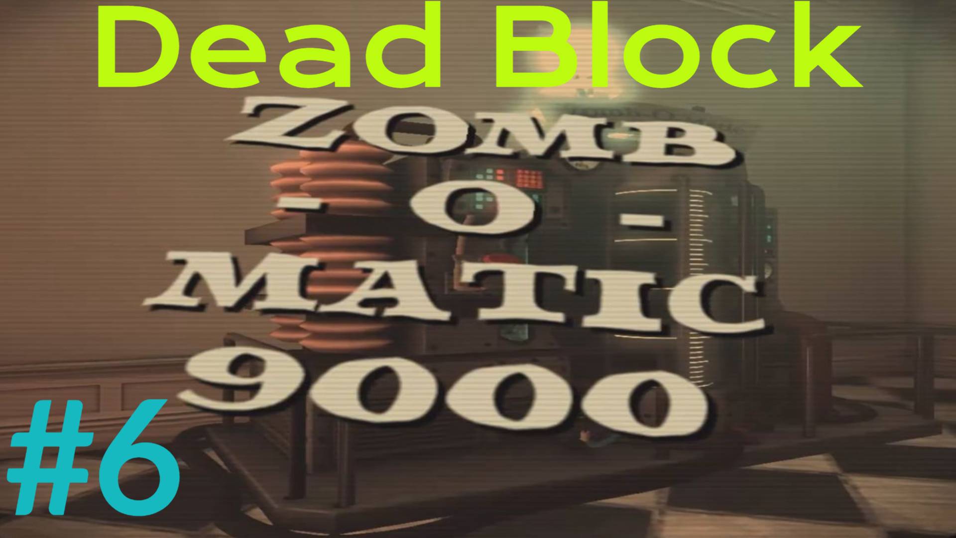 Dead Block:Часть 6 (Mansion) [Easy] Без комментариев