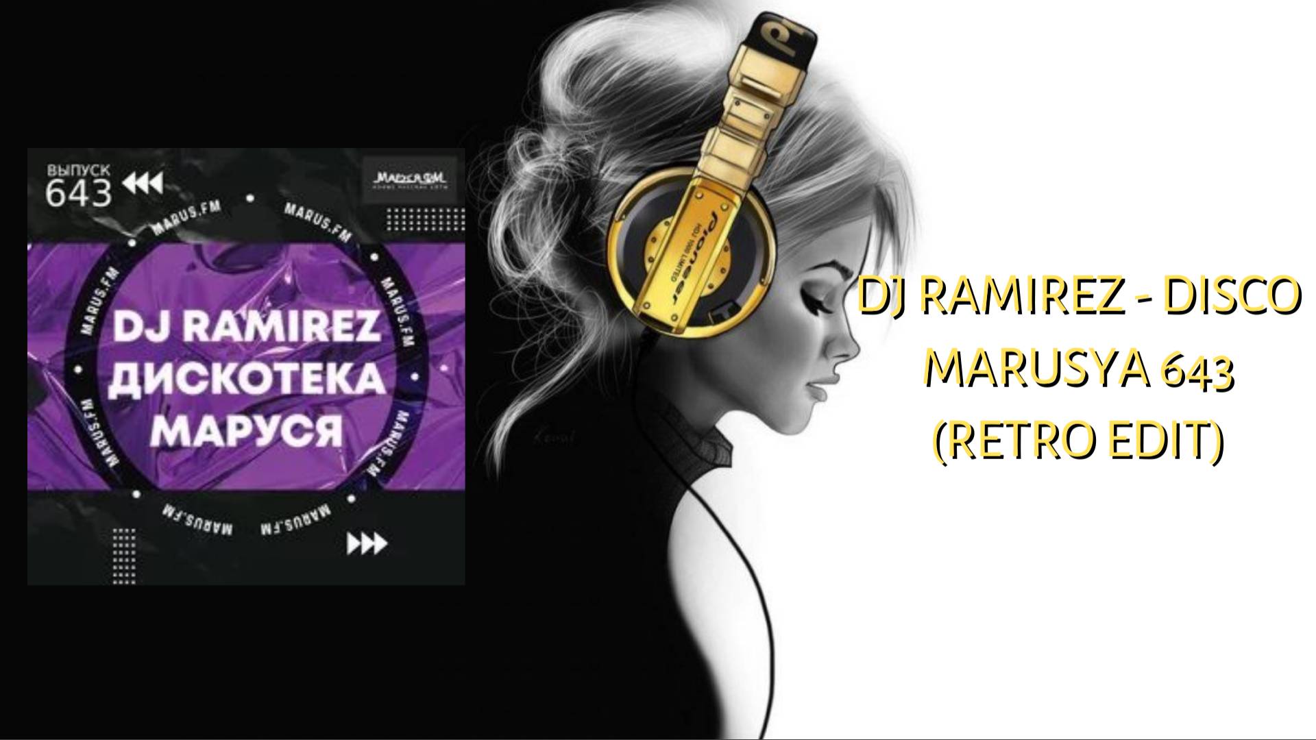 DJ Ramirez - Disco Marusya 643 (Retro Edit)