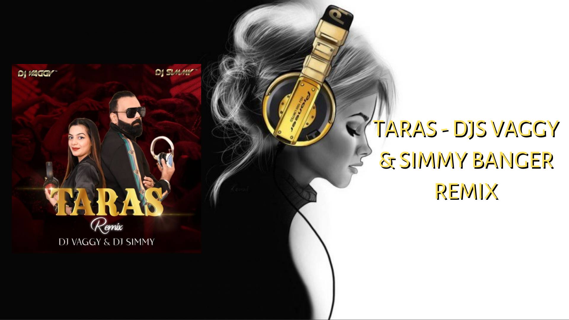 Taras - DJs Vaggy & Simmy Banger Remix