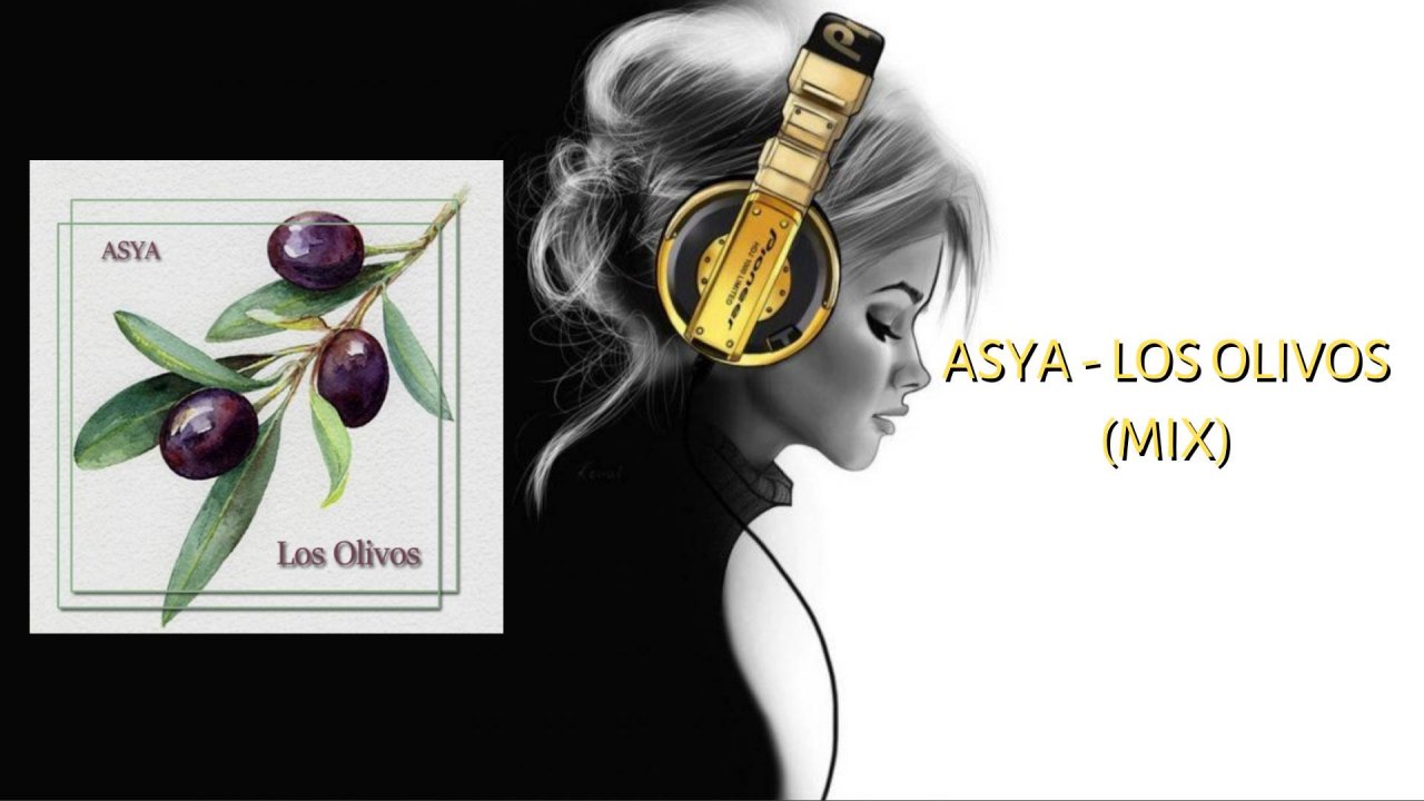 ASYA - Los Olivos (Mix)