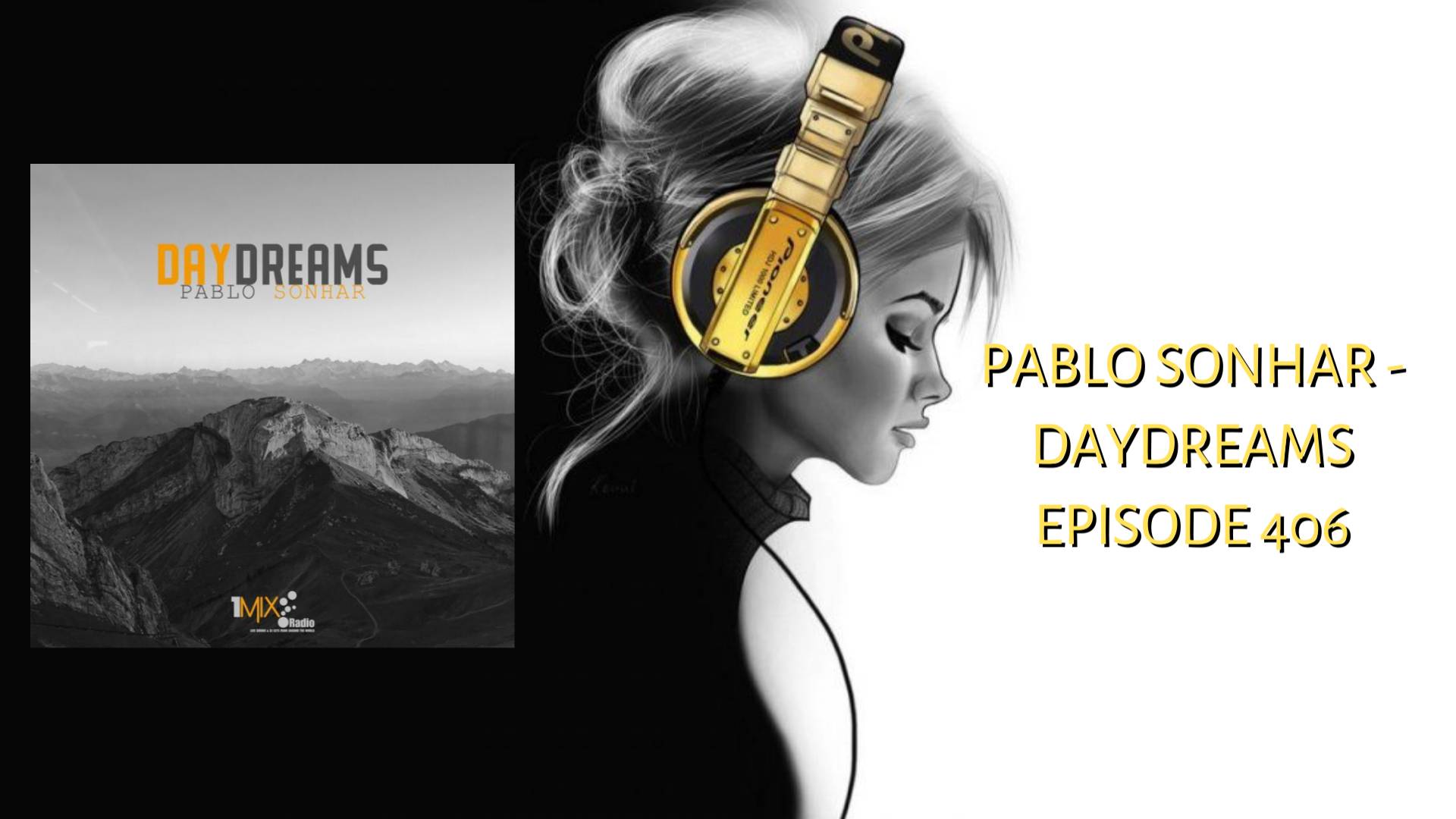 Pablo Sonhar - Daydreams Episode 406