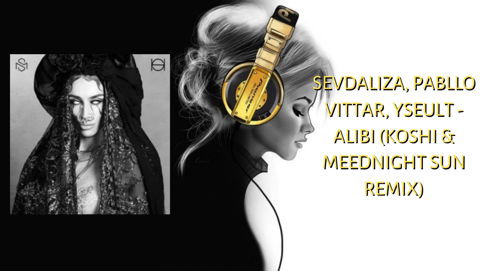 Sevdaliza, Pabllo Vittar, Yseult - Alibi (koshi & Meednight Sun Remix)