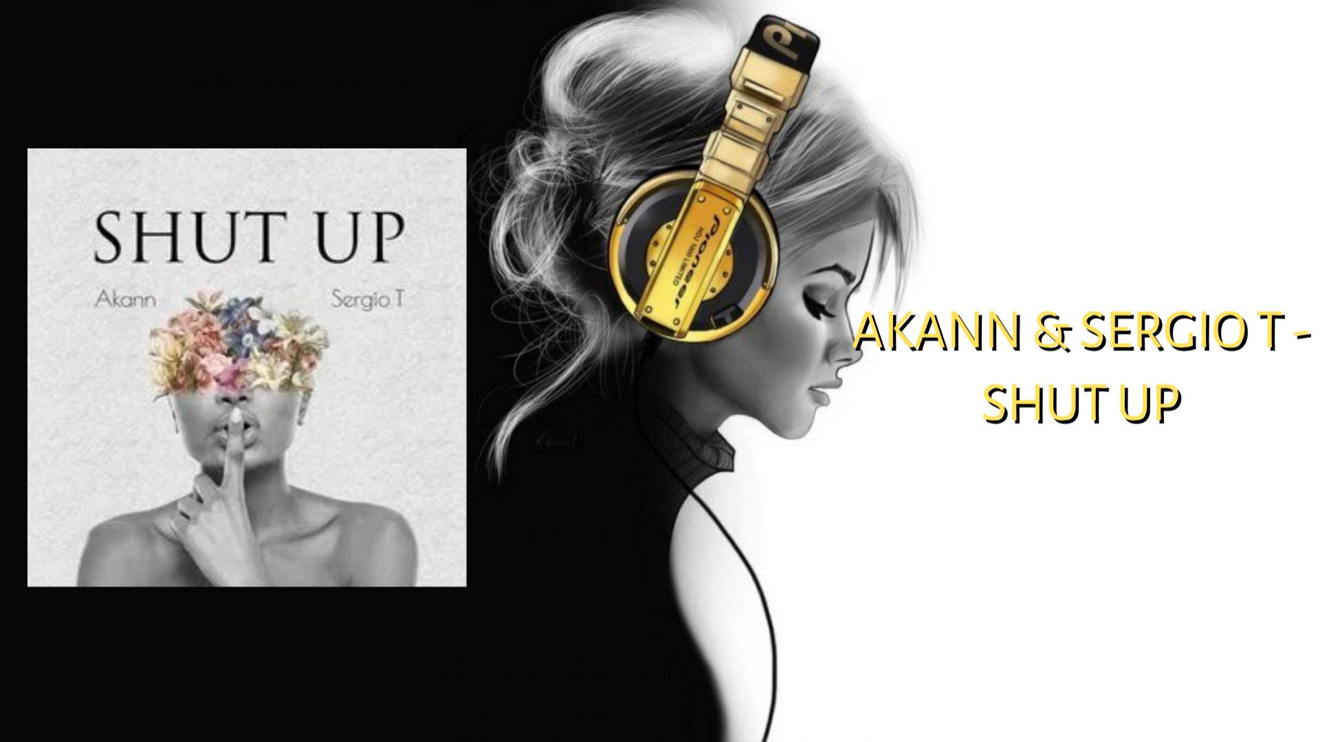 Akann & Sergio T - Shut Up