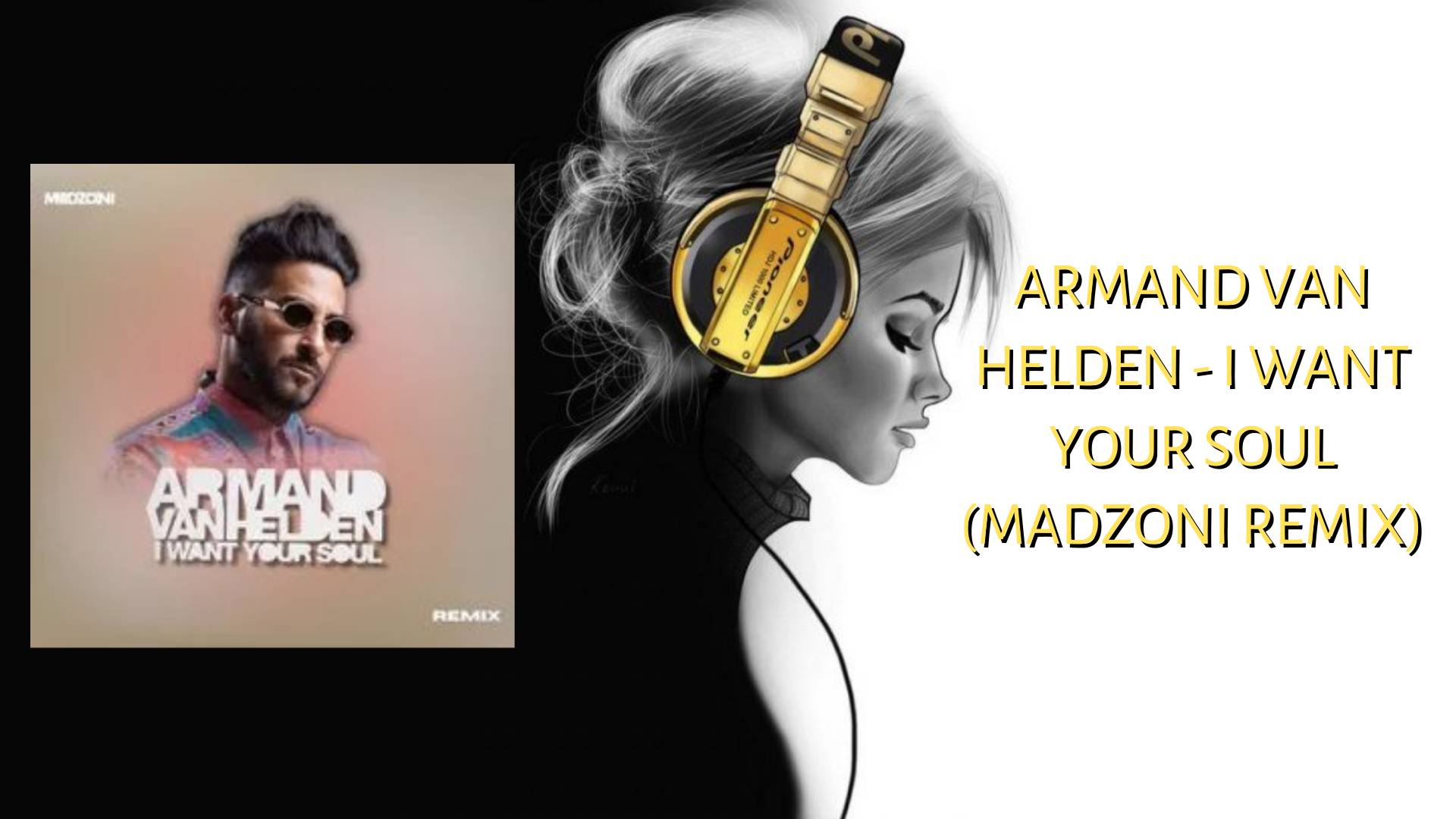Armand Van Helden - I Want Your Soul (Madzoni Remix)