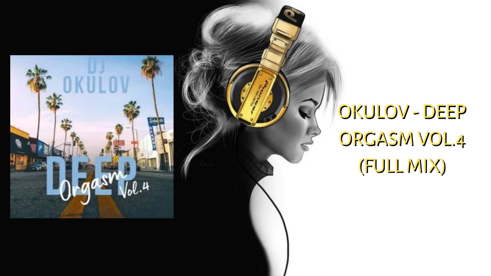 OKULOV - Deep Orgasm vol.4 (Full Mix)
