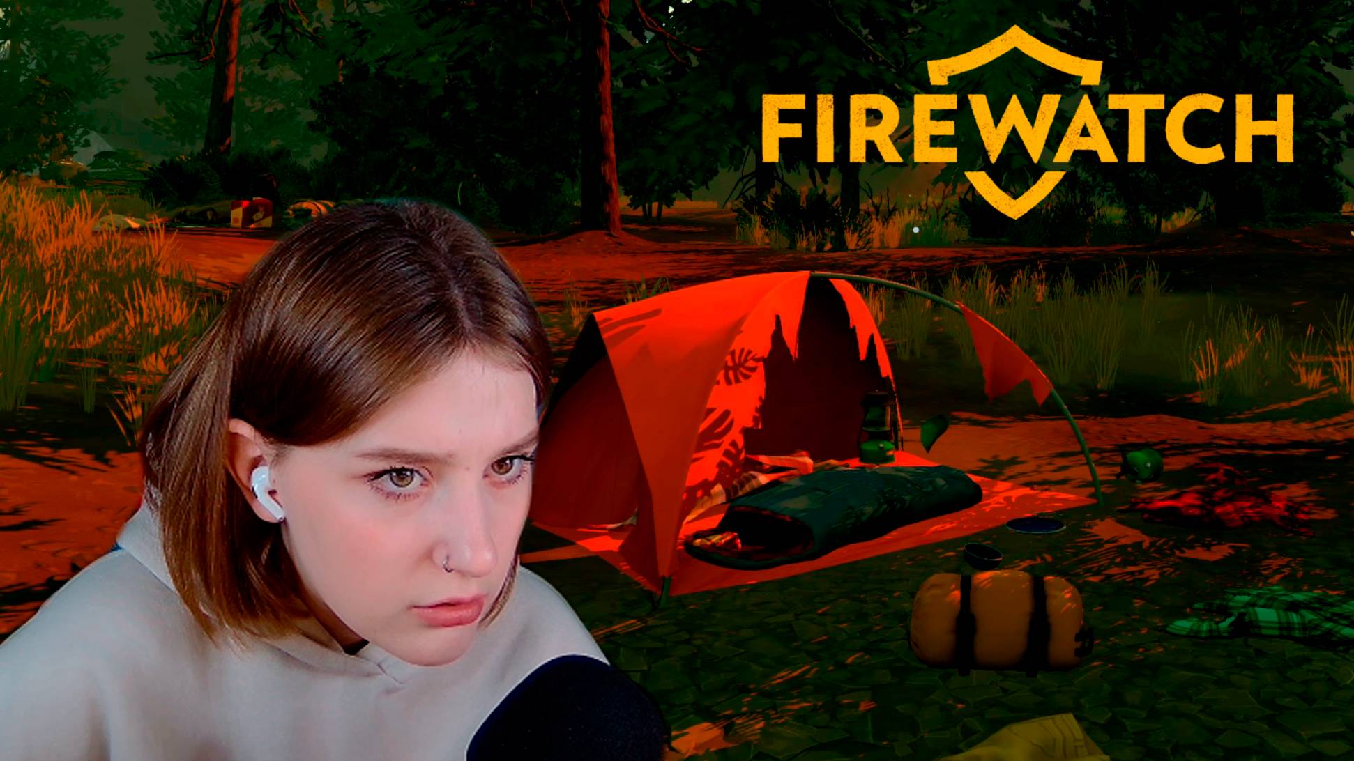 FIREWATCH: #3 ЧТО ТУТ ВООБЩЕ ПРОИСХОДИТ