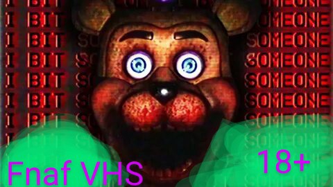 фнаф VHS 18+