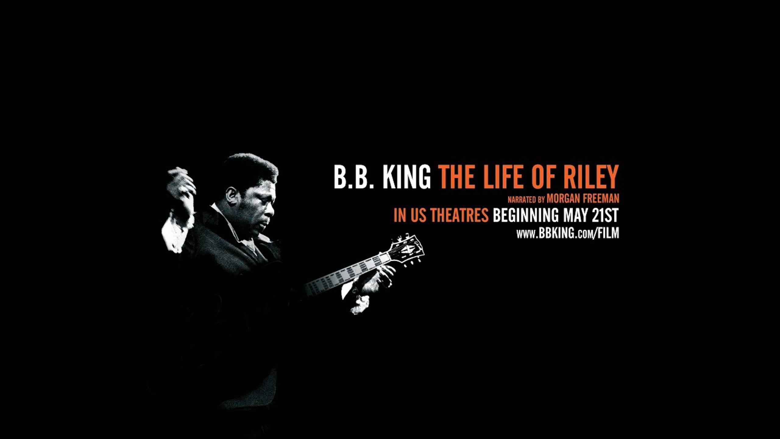 B. B. King: The Life of Riley / Би Би Кинг: Жизнь Райли