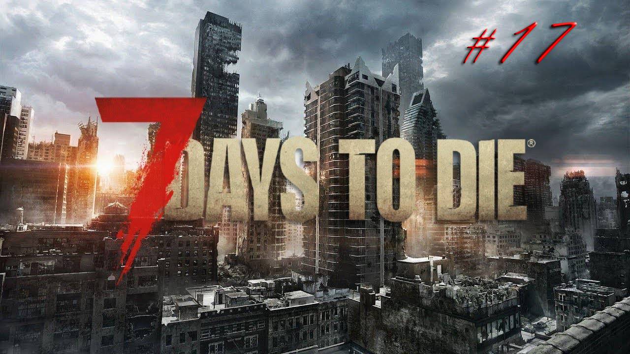 7 Days to Die - Запись от -  2025-01-24 #-17