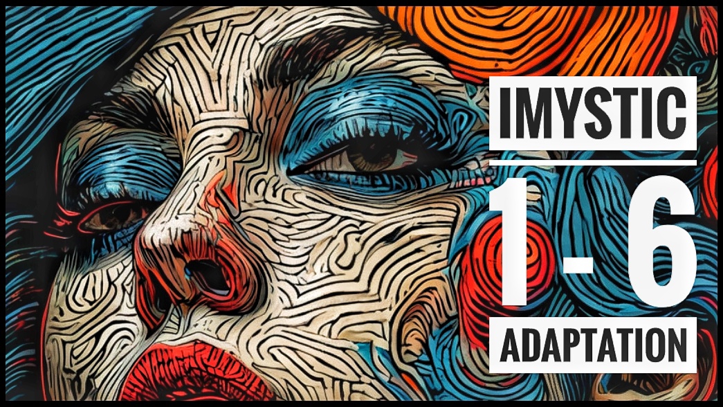 IMYSTIC • ADAPTATION  1-6