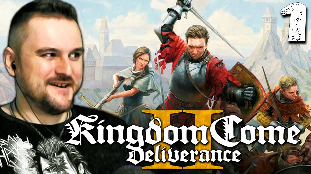 СРЕДНЕВЕКОВЬЕ БЕЗ МАГИИ (1) ► Kingdom Come Deliverance 2 ► Прохождение