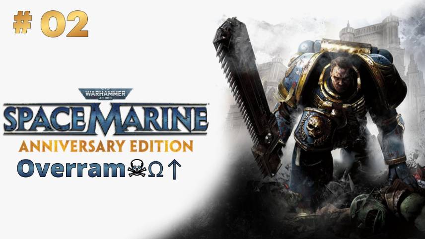 Вспоминаем Warhammer 40k: Space Marine. Мочилово № 2