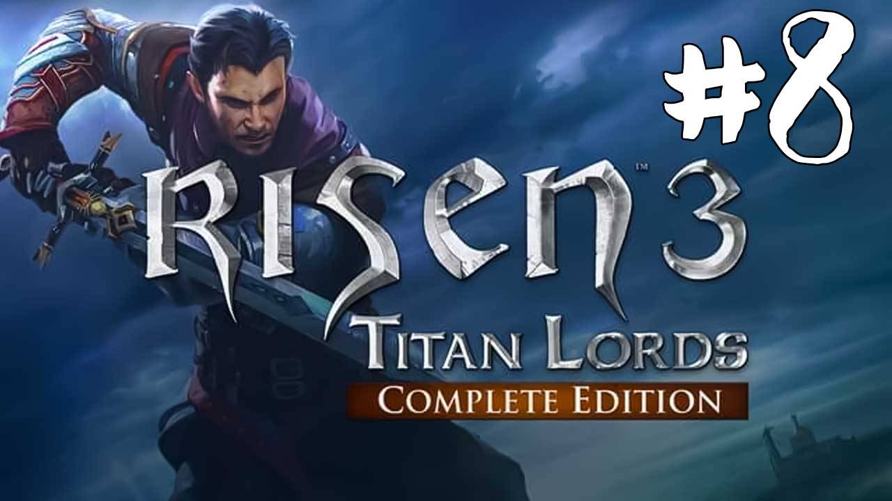 Risen 3. Прохождение #8. Страж Рамон. Хаос в порту. Адская смесь Эммы. Пиратские проблемы