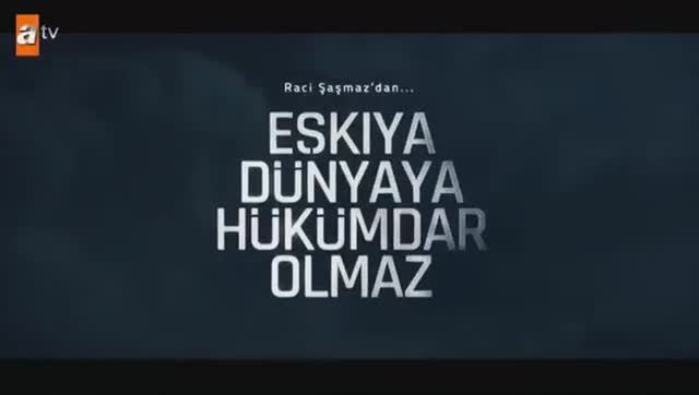 Eşkıya Dünyaya Hükümdar Olmaz 4. Bölüm