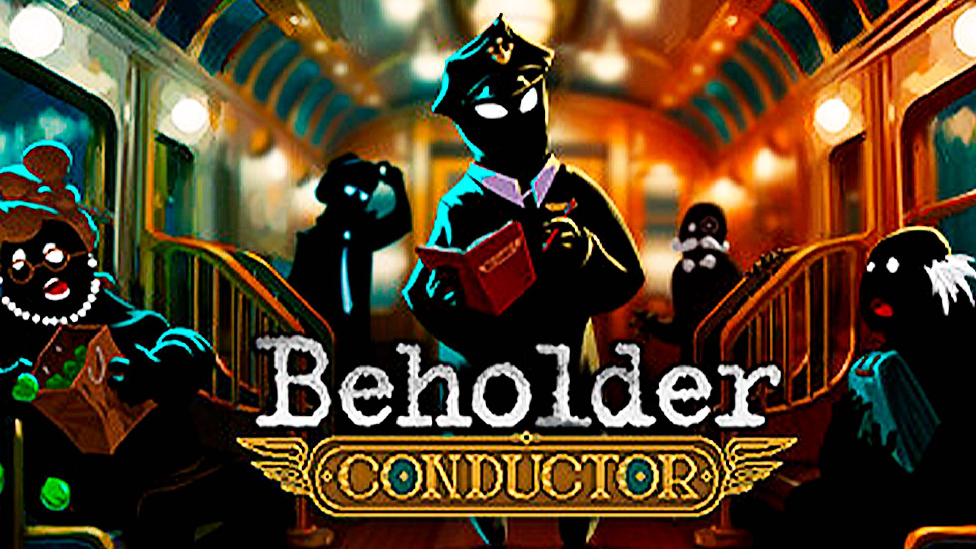 Beholder: Conductor Demo, Первый Взгляд.