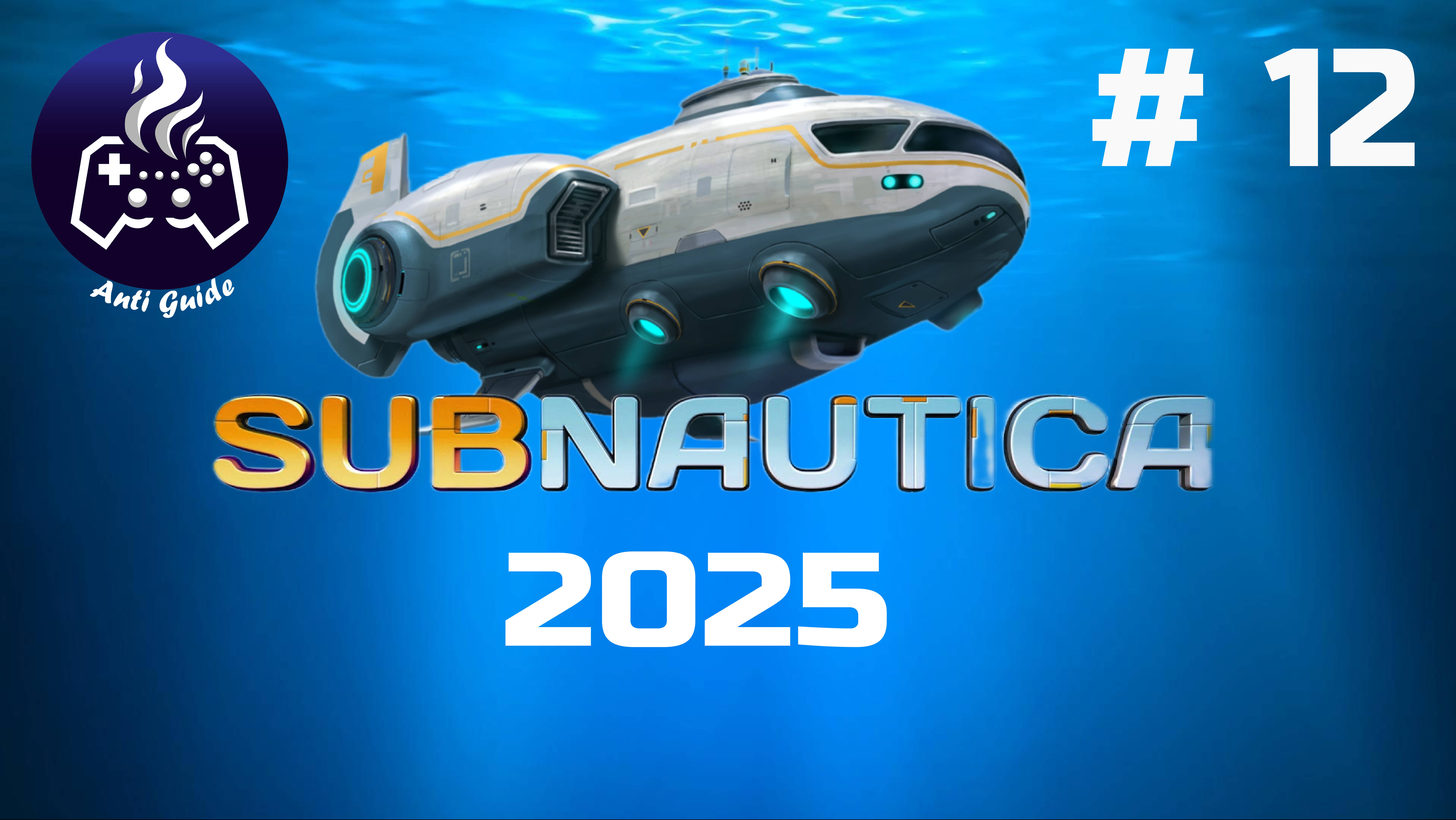 Subnautica ➤ Серия № 12 ➤ 2025