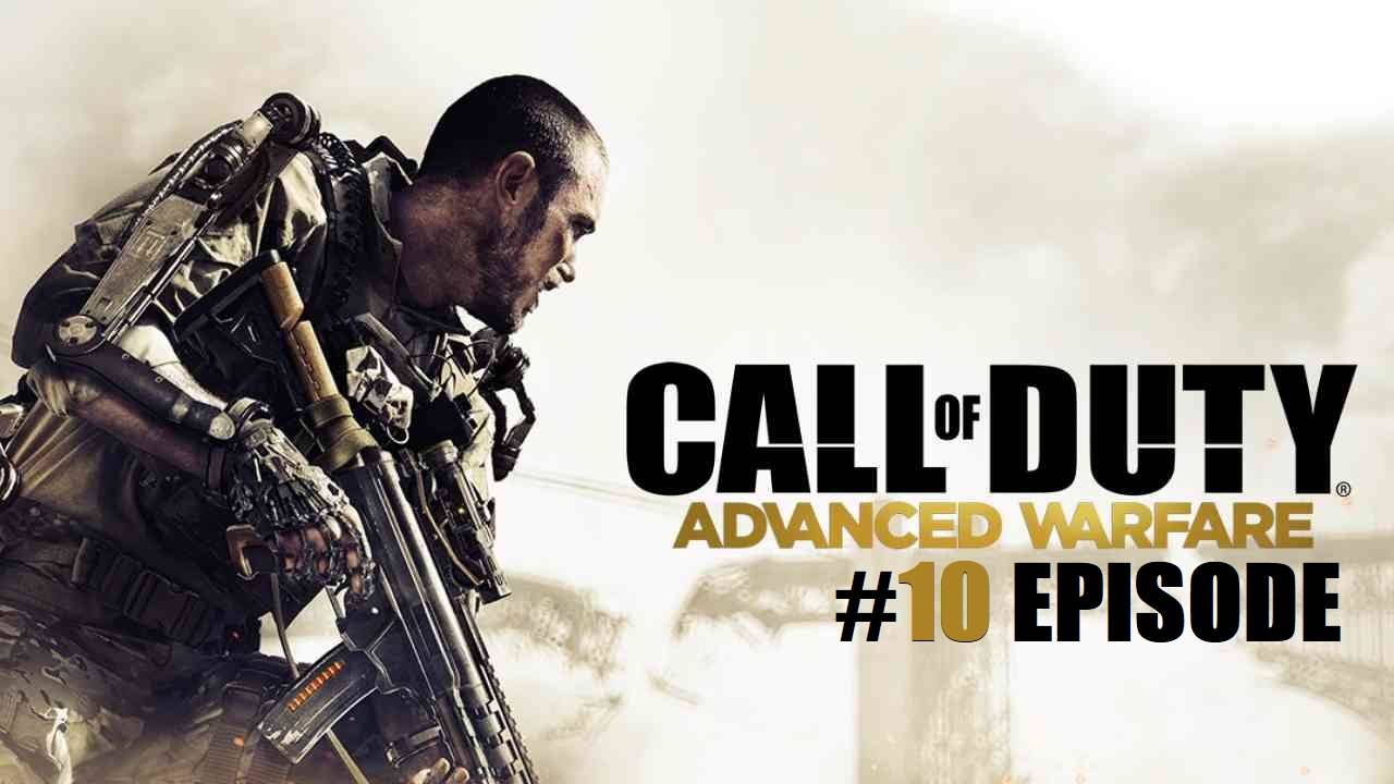 Call of Duty: Advanced Warfare | #10 Episode | Крах #CoD #callofduty #AdvancedWarfare #Retroslon
