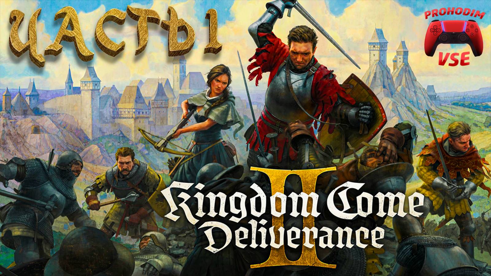 kingdom come deliverance 2 прохождение 1 \ FullHD
