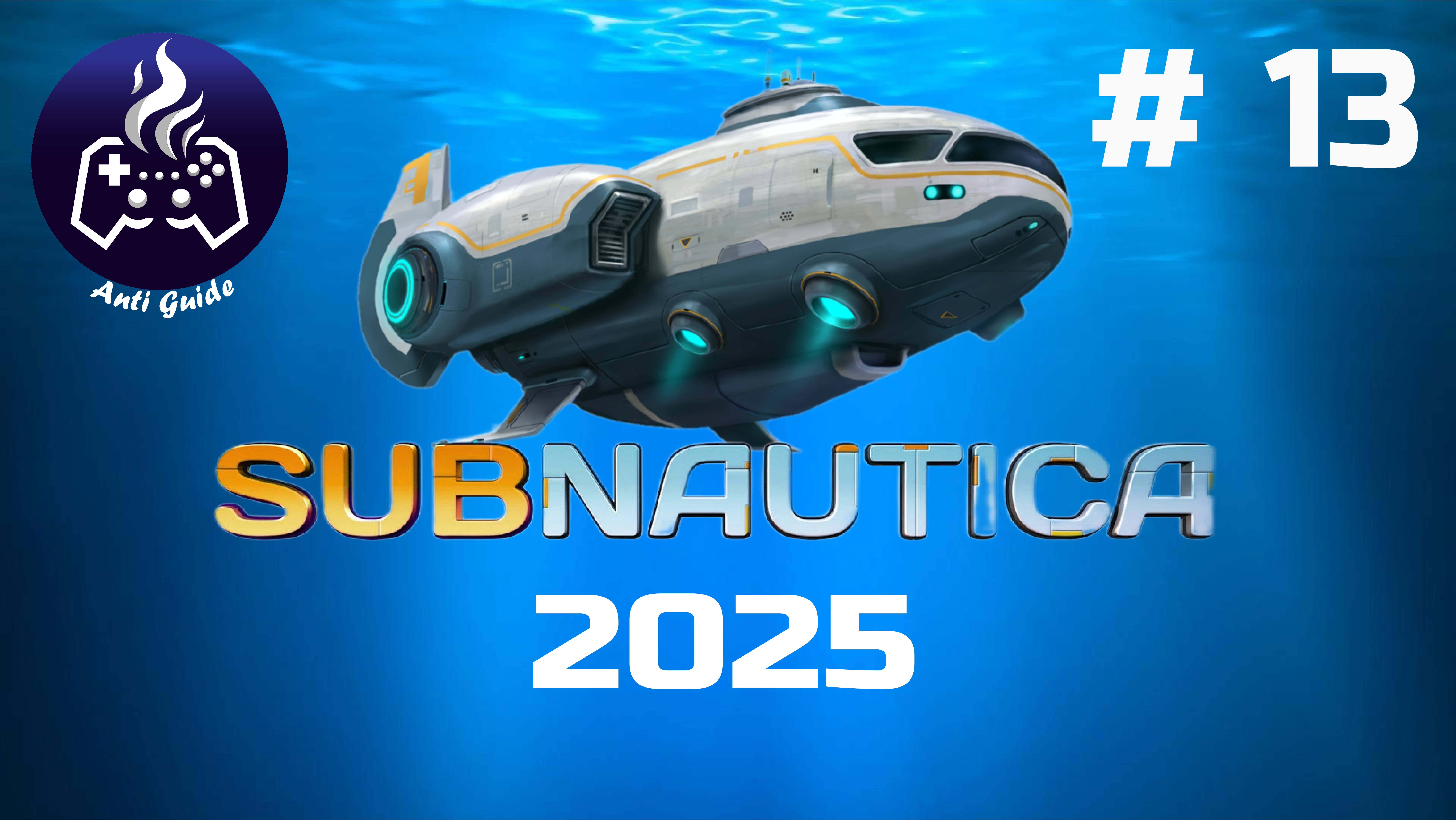 Subnautica ➤ Серия № 13 ➤ 2025