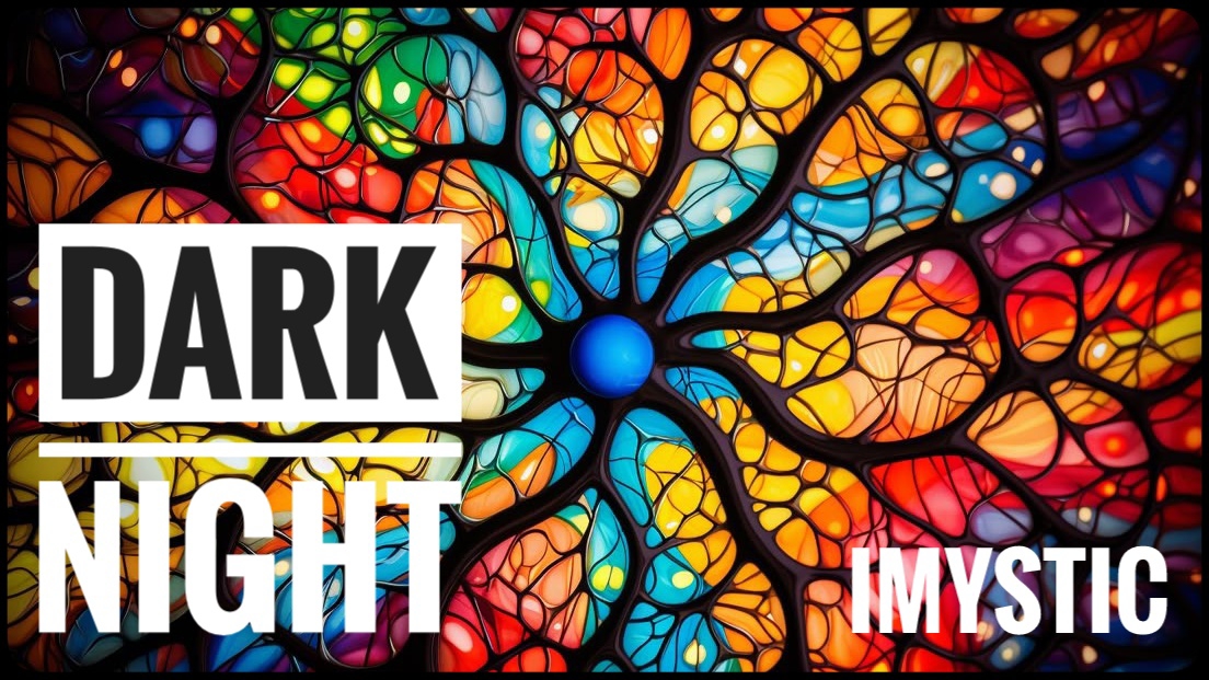 DARK NIGHT  -  IMYSTIC
