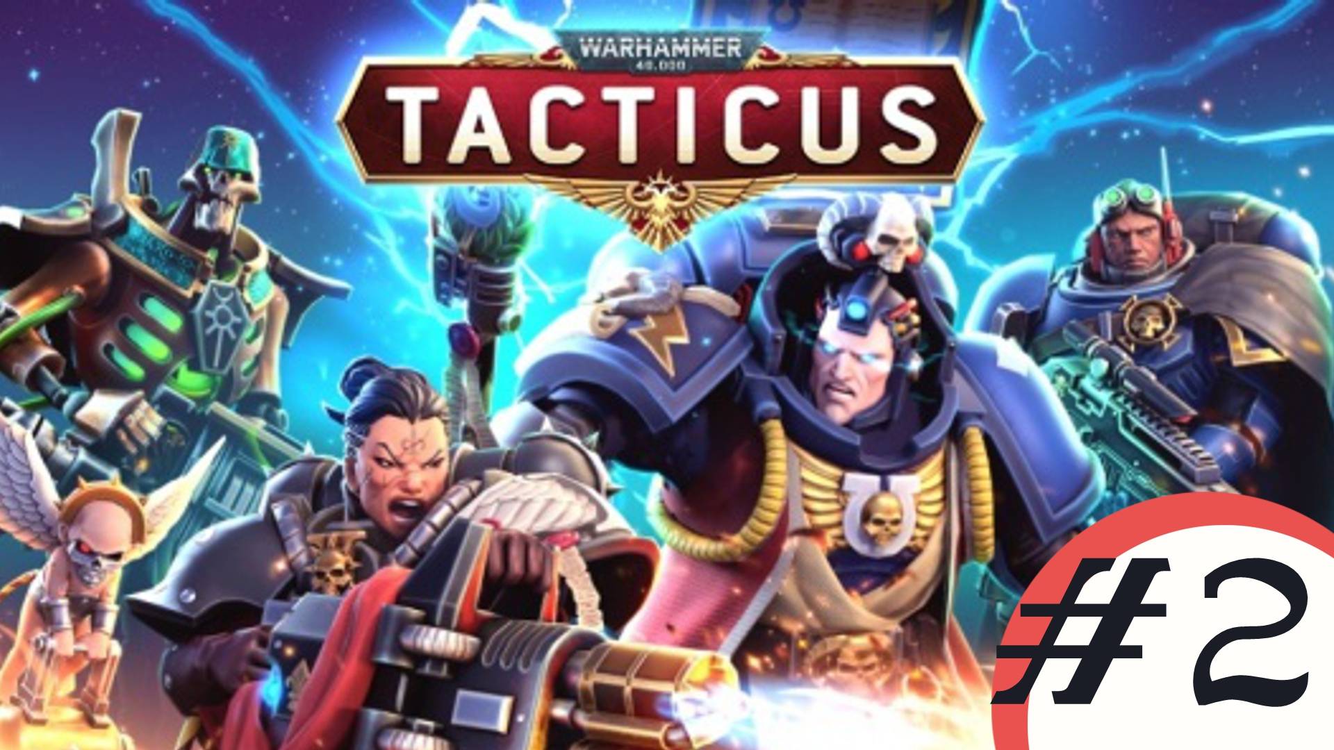 🎦Warhammer 40,000: Tacticus ▶2