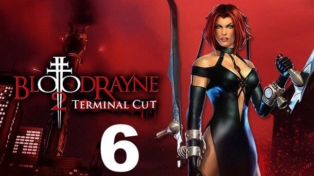 Прохождение BloodRayne 2 Terminal Cut №6 - Главное спамить