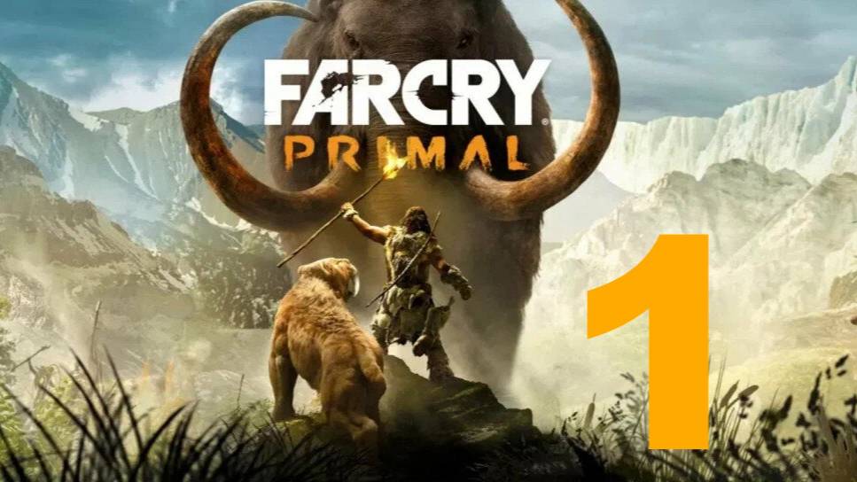 Прохождение Far Cry Primal №1 - Спас женщину