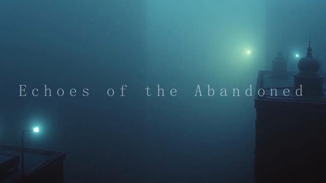 Echoes of the Abandoned - Silence (1080p, h264)