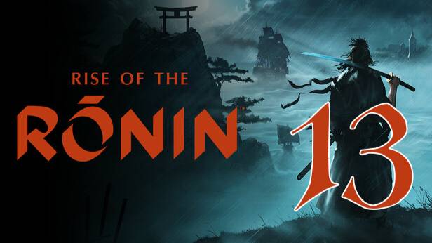 Прохождение Rise of the Ronin #13 Мечник в изгнании