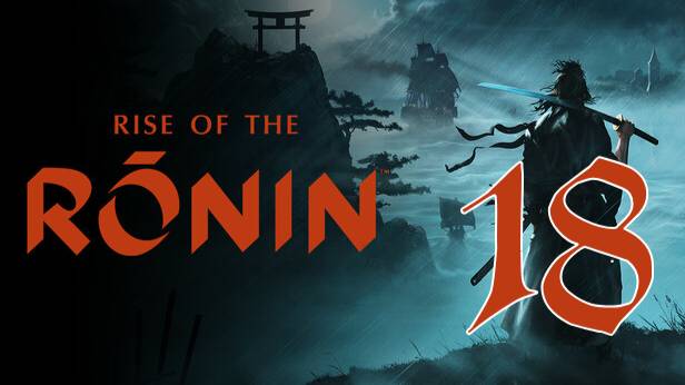 Прохождение Rise of the Ronin #18 Зреющее предательство