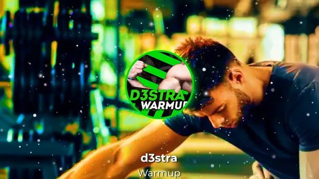 d3stra - Warmup. Музыка для воркаута (Музыка Без Авторских Прав)